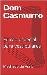Livro Dom Casmurro: Edição especial para vestibulares