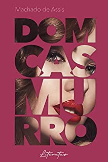 Livro Dom Casmurro: (Livros Clássicos)