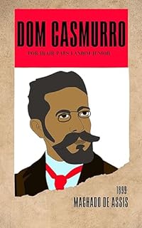Livro Dom Casmurro: Machado de Assis