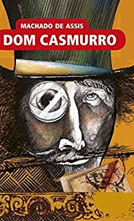 Livro Dom Casmurro: Machado de Assis