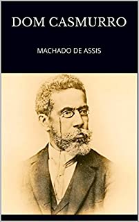 Livro Dom Casmurro: MACHADO DE ASSIS