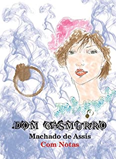 Livro Dom Casmurro (com notas) (Coleção Obras Primas)