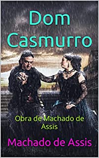 Livro Dom Casmurro: Obra de Machado de Assis
