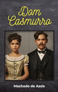 Livro Dom Casmurro: Os originais de cada autor