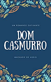 Livro Dom Casmurro: Um romance cativante