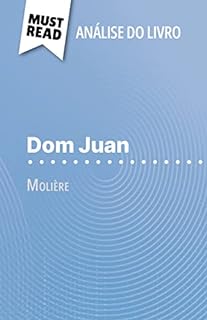 Livro Dom Juan de Molière (Análise do livro): Análise completa e resumo pormenorizado do trabalho