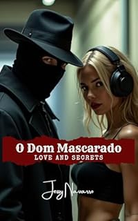 Livro O Dom mascarado : Love and secrets