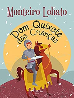 Livro Dom Quixote das Crianças (Coleção Sítio do Picapau Amarelo Livro 15)