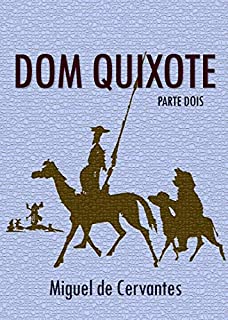 Livro Dom Quixote: Parte Dois