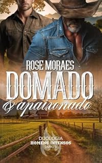 Livro Domado e Apaixonado: Duologia Homens Intensos - Livro 1