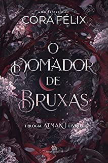 O Domador de Bruxas: Trilogia Atman - 1