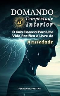 Livro Domando a Tempestade Interior: O Guia Essencial Para Uma Vida Pacífica e Livre de Ansiedade