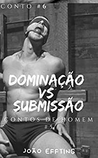 Livro Dominação vs Submissão: Contos de Homem #5