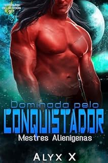 Livro Dominada pelo Conquistador (Mestres Alienígenas Livro 2)