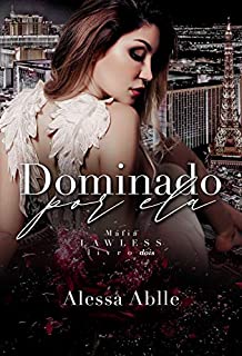 Livro Dominado Por Ela (Série Máfia Lawless Livro 2)