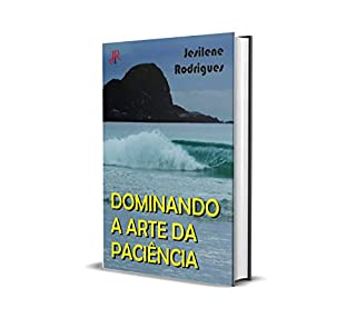 Livro DOMINANDO A ARTE DA PACIÊNCIA