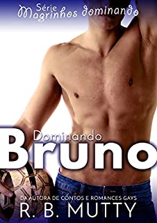Livro Dominando Bruno (Magrinhos Dominando Livro 2)
