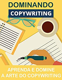 Livro Dominando o Copywriting: Domine A Arte Do Copywriting