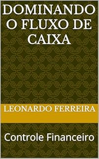 Livro Dominando o fluxo de caixa: Fluxo de caixa