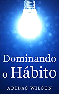 Livro Dominando o Hábito
