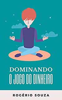 Livro Dominando o Seu Jogo Financeiro: Um Método de 4 Passos Simples