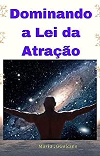 Livro Dominando a Lei da Atração: Lei da atração