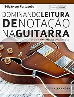 Livro Dominando Leitura de Notação na Guitarra: Edição em Português