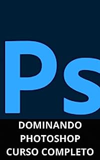 Livro DOMINANDO PHOTOSHOP CURSO COMPLETO