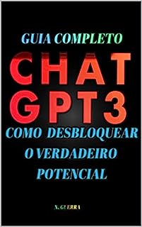 Dominando a Tecnologia do Chat GPT-3: Como Obter os Melhores Resultados