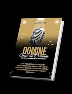 Livro Domine - A Arte da Oratória: Domine seu público através de uma boa oratória