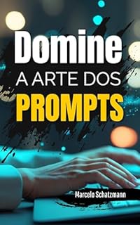 Livro Domine a Arte dos Prompts