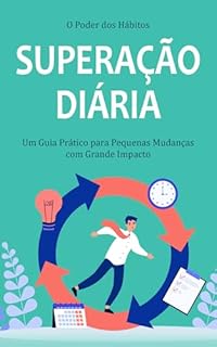 Livro Domine Seus Hábitos: Pequenas Mudanças Com Um Grande Impacto, A Chave para Transformar sua Vida