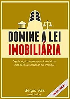 Livro Domine a lei imobiliária: O guia legal completo para investidores imobiliários e senhorios em Portugal