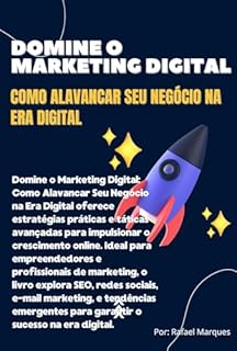 Livro Domine o Marketing Digital: Como Alavancar Seu Negócio na Era Digital