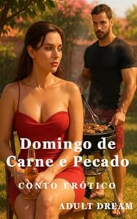Livro Domingo de Carne e Pecado - Conto Erótico (Explícito) (Adult Dream)