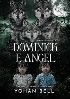 Livro Dominick & Angel: Filhotes Divinos 3 (Os Lobos Divinos)