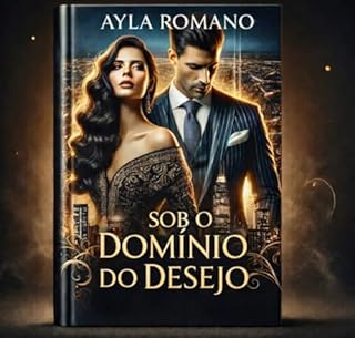 Sob O Domínio do Desejo