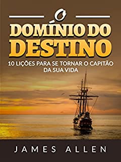 Livro O Domínio do Destino (Traduzido): 10 lições para se tornar o capitão da sua vida
