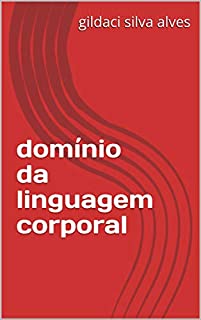 domínio da linguagem corporal