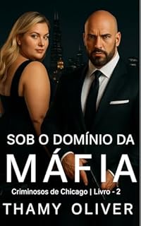 Livro Sob o Domínio da Máfia: Criminosos de Chicago - Livro 2
