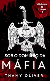 Livro Sob o Domínio da Máfia: Criminosos de Chicago (livro2)