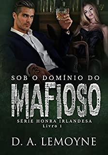 Livro Sob o Domínio do Mafioso: Série Honra Irlandesa - Livro 1