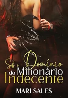 Livro Sob o Domínio do Milionário Indecente