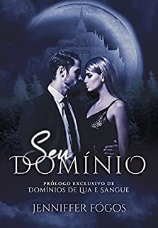 Livro SEU DOMÍNIO: Prólogo Exclusivo de Domínios de Lua & Sangue