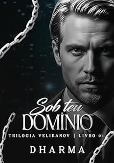 Sob Teu Domínio (TRILOGIA VELIKANOV Livro 1)