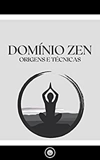 Livro DOMÍNIO ZEN: origens e técnicas