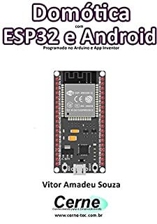 Domótica com ESP32 e Android Programado no Arduino e App Inventor