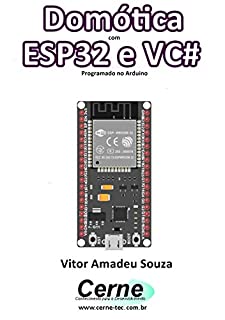 Livro Domótica com ESP32 e VC# Programado no Arduino