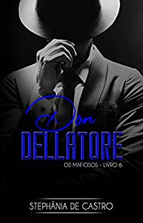 Livro Don Dellatore: Os Mafiosos - Livro 6