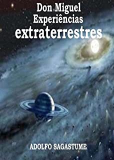 Livro Don Miguel Experiencias extraterrestres